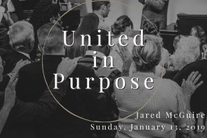 2019.01.13 United in Purpose (Jared)